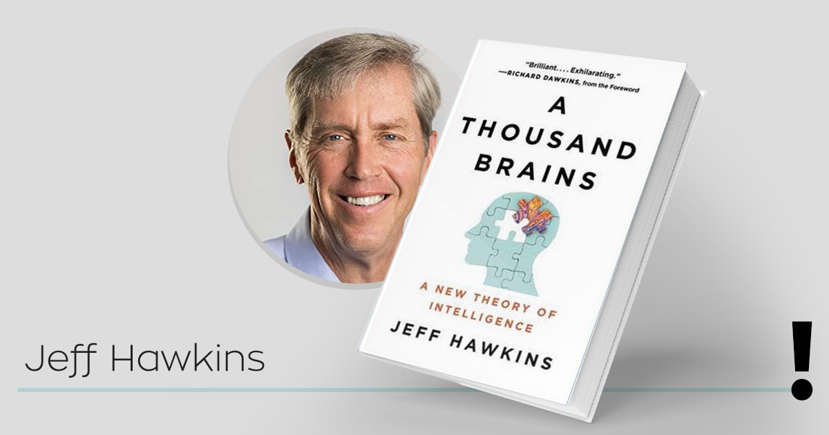 A Thousand Brains / Μία νέα θεώρηση για την ανθρώπινη ευφυία